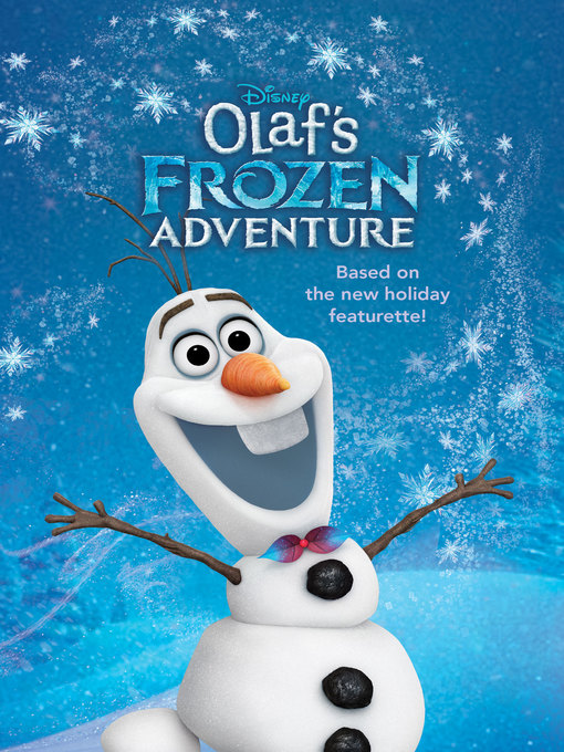 Title details for Olaf's Frozen Adventure Junior Novel by Disney Books - Wait list